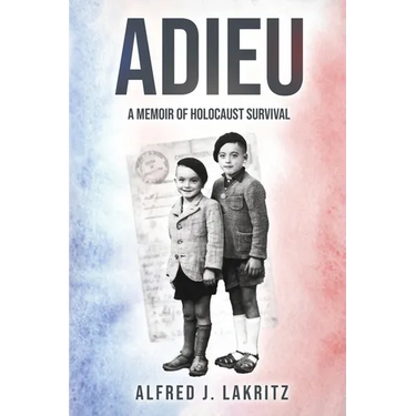 Adieu: A Memoir of Holocaust Survival
