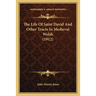 The Life Of Saint David And Other Tracts In Medieval Welsh (1912)