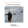 Hunters in the Barrens: The Naskapi on the Edge of the White Man's World