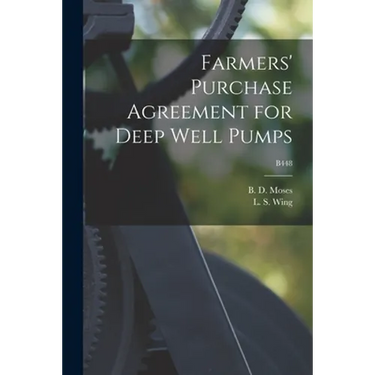 Farmers' Purchase Agreement for Deep Well Pumps; B448