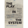 The Play in the System: The Art of Parasitical Resistance