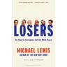 Losers: The Road to Everyplace but the White House