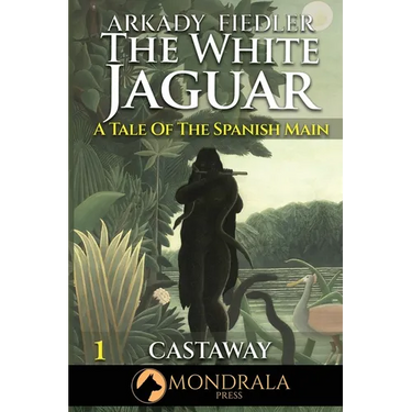 White Jaguar 1: A Tale of the Spanish Main: A Tale of the Spanish Main