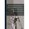 The Development of International Law After the World War