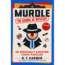 Murdle: The School of Mystery: 50 Seriously Sinister Logic Puzzles