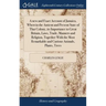 A new and Exact Account of Jamaica, Wherein the Antient and Present State of That Colony, its Importance to Great Britain, Laws, Trade, Manners and Re