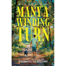 Many a Winding Turn: A Collection of Remembrances and Revelations