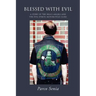 Blessed with Evil: A Story of the Hell's Angels and the Evil Spirits Motorcycle Clubs