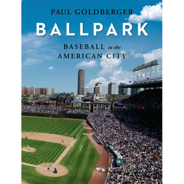 Ballpark: Baseball in the American City