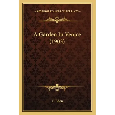 A Garden In Venice (1903)