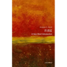 Fire: A Very Short Introduction