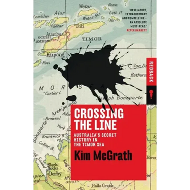 Crossing the Line: Australia's Secret History in the Timor Sea