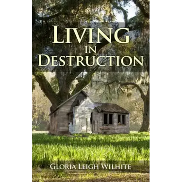 Living in Destruction