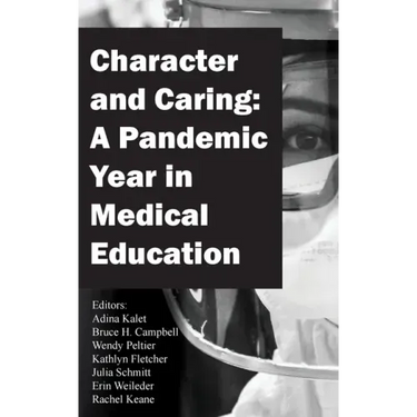 Character and Caring: A Pandemic Year in Medical Education