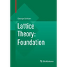 Lattice Theory: Foundation
