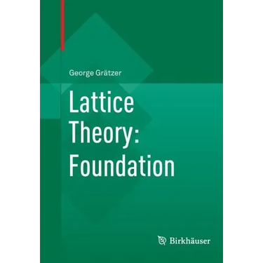 Lattice Theory: Foundation