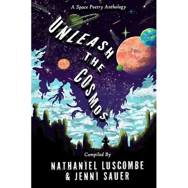 Unleash the Cosmos: A Space Poetry Anthology