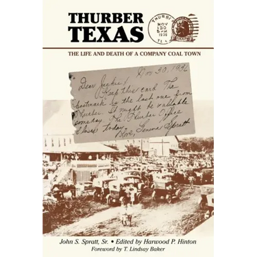Thurber Texas: The Life and Death of a Company Coal Town