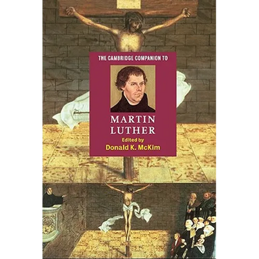 The Cambridge Companion to Martin Luther