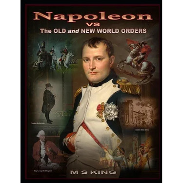 Napoleon vs the Old & New World Orders