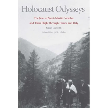 Holocaust Odysseys: The Jews of Saint-Martin-Vésubie and Their Flight Through France and Italy