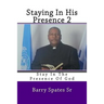 Staying In His Presence 2: Stay In The Presence Of God