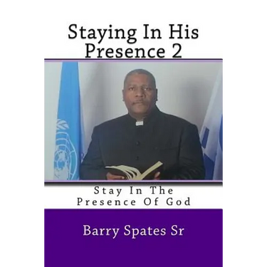 Staying In His Presence 2: Stay In The Presence Of God