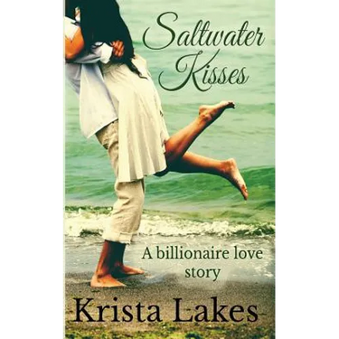 Saltwater Kisses: A billionaire love story