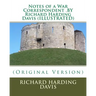 Notes of a War Correspondent .BY Richard Harding Davis (ILLUSTRATED)