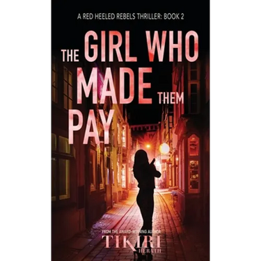 The Girl Who Made Them Pay: A suspense crime novel
