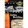Anything Worth Doing: A True Story of Adventure, Friendship and Tragedy on the Last of the West's Great Rivers