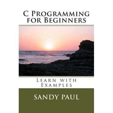C Programming for Beginners: Learn with Examples