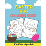 Easter Egg Coloring Book For Kids Ages 1-4: Easter Basket Stuffers - For Preschooler and Toddler