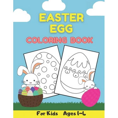 Easter Egg Coloring Book For Kids Ages 1-4: Easter Basket Stuffers - For Preschooler and Toddler