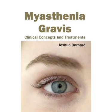 Myasthenia Gravis: Clinical Concepts and Treatments