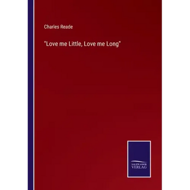 Love me Little, Love me Long