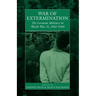 War of Extermination: The German Military in World War II