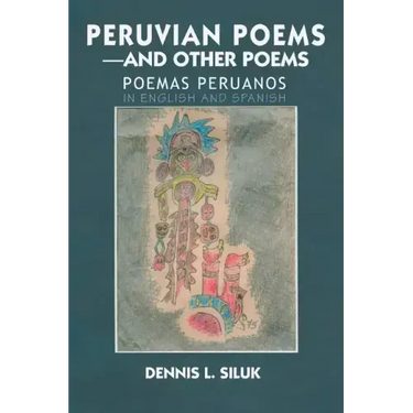 Peruvian Poems-And Other Poems: Poemas Peruanos