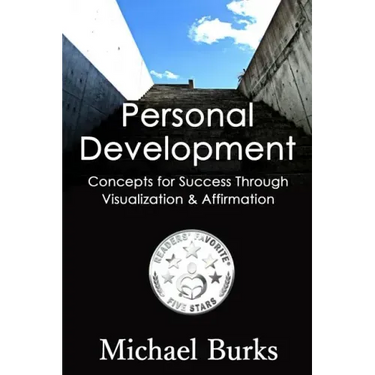 Personal Development: 43 Concepts of Success Through Visualization & Affirmation
