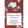 Christmas Advent Devotional: 25 days of Devotion, Gratitude and Prayer