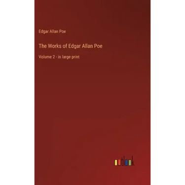The Works of Edgar Allan Poe: Volume 2 - in large print