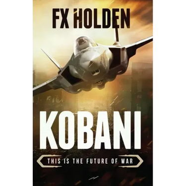 Kobani: This is the Future of War