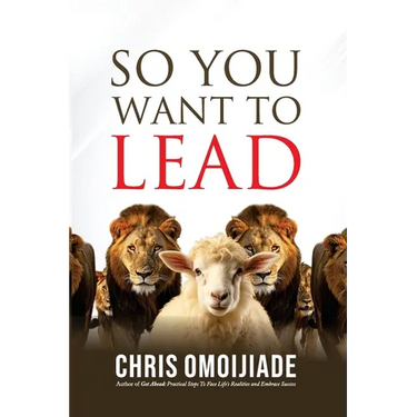 So You Want To Lead
