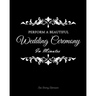 Perform a Beautiful Wedding Ceremony in Minutes