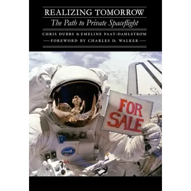 Realizing Tomorrow: The Path to Private Spaceflight