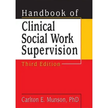 Handbook of Clinical Social Work Supervision