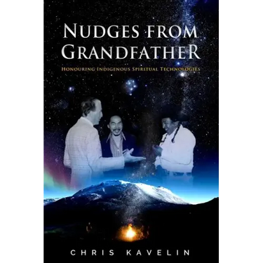 Nudges from Grandfather: Honouring Indigenous Spiritual Technologies