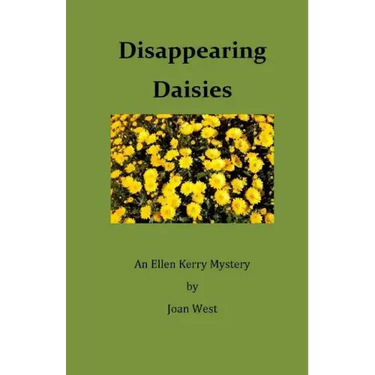 Disappearing Daisies: An Ellen Kerry Mystery