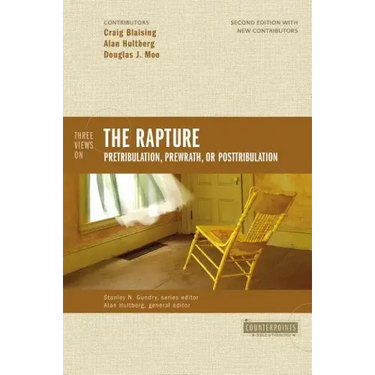 Three Views on the Rapture: Pretribulation, Prewrath, or Posttribulation