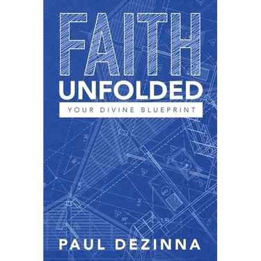 Faith Unfolded, Your Divine Blueprint